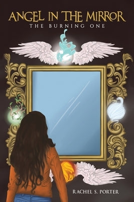 Angel In The Mirror by Porter, Rachel S.