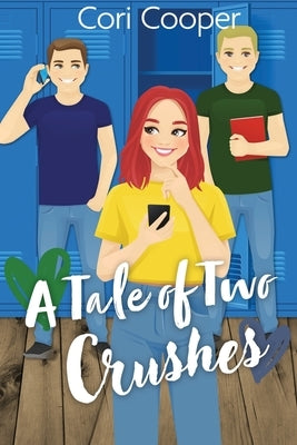 A Tale of Two Crushes by Cooper, Cori