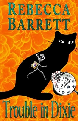 Trouble in Dixie by Barrett, Rebecca