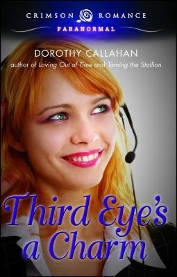 Third Eye's a Charm by Callahan, Dorothy