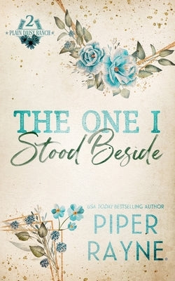 The One I Stood Beside by Rayne, Piper