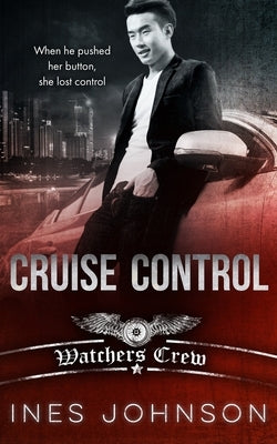 Cruise Control by Johnson, Ines