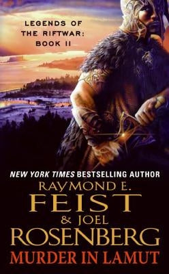 Murder in Lamut: Legends of the Riftwar: Book II by Feist, Raymond E.