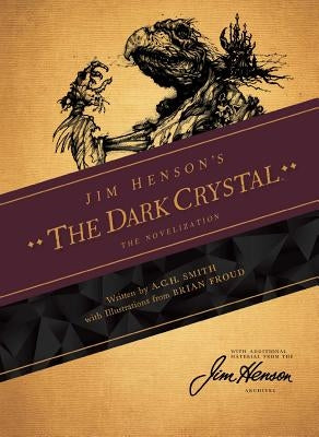 Jim Henson's the Dark Crystal Novelization by Smith, A. C. H.