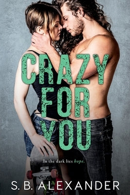 Crazy For You by Alexander, S. B.