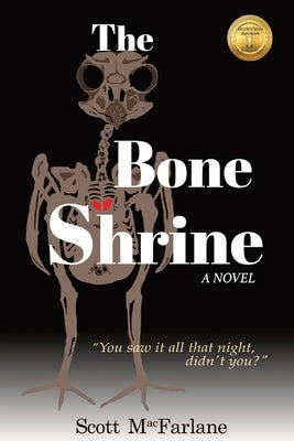 The Bone Shrine: A Coming of Age Crime Drama, Book One by MacFarlane, Scott