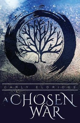 A Chosen War by Eldridge, Carly