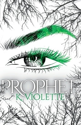 Prophet by Violette, K.