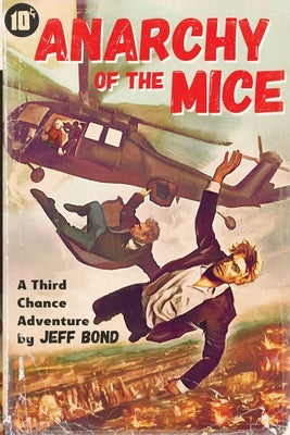 Anarchy of the Mice by Bond, Jeff