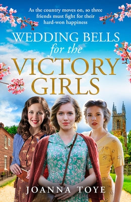 Wedding Bells for the Victory Girls by Toye, Joanna