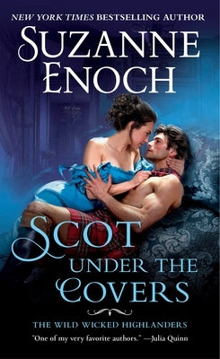 Scot Under the Covers: The Wild Wicked Highlanders by Enoch, Suzanne