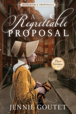 A Regrettable Proposal by Goutet, Jennie