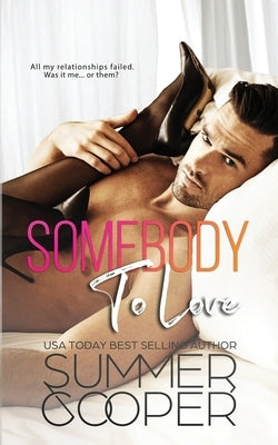 Somebody To Love: Unlucky In Love Contemporary Romance by Cooper, Summer