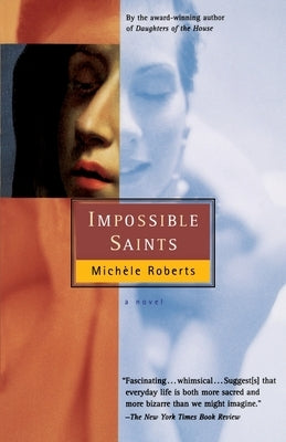 Impossible Saints by Roberts, Mich&#195;&#169;le