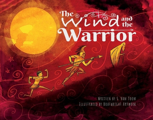 The Wind and the Warrior by Toon, S. Van