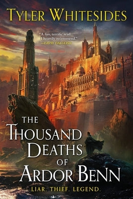 The Thousand Deaths of Ardor Benn by Whitesides, Tyler