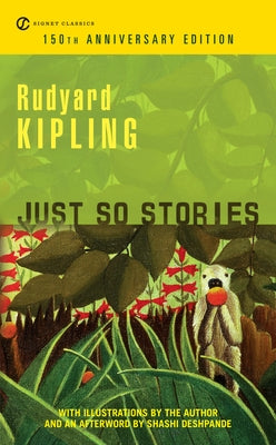 Just So Stories: 150th Anniversary Edition by Kipling, Rudyard