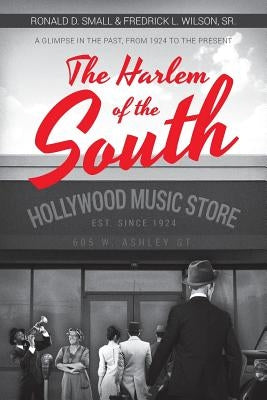 The Harlem of the South by D. Small, Ronald