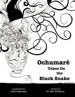 Ochumaré Takes On the Black Snake by Williams, Kat