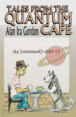 Tales from the Quantum Cafe by Gordon, Alan Ira