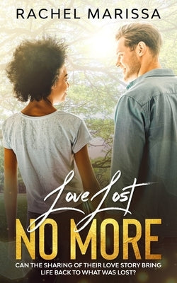 Love Lost No More by Marissa, Rachel