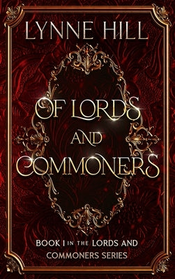 Of Lords and Commoners: Book 1 by Hill, Lynne