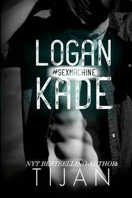 Logan Kade by Tijan