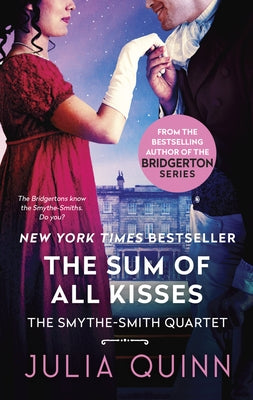 The Sum of All Kisses: A Smythe-Smith Quartet by Quinn, Julia