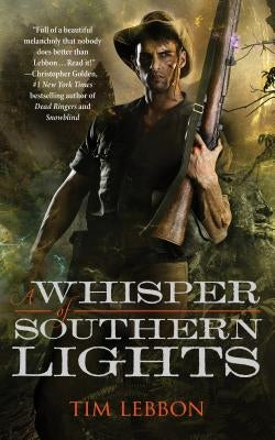 A Whisper of Southern Lights by Lebbon, Tim