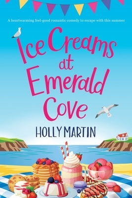 Ice Creams at Emerald Cove: Large Print edition by Martin, Holly