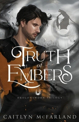 Truth of Embers by McFarland, Caitlyn