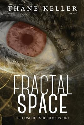 Fractal Space by Keller, Thane A.