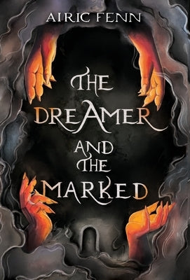 The Dreamer and the Marked by Fenn, Airic