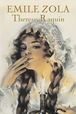 Therese Raquin by Emile Zola, Fiction, Classics by Zola, Emile