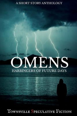 Omens: Harbingers of furture days by Huddlestone, Michael