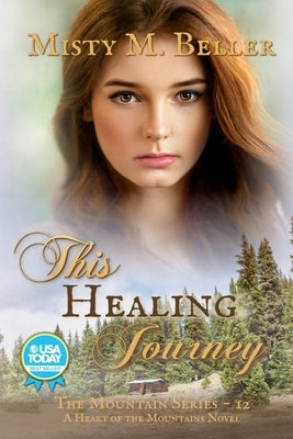 This Healing Journey by Beller, Misty M.