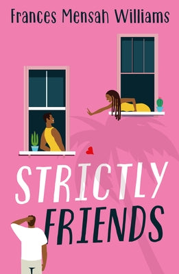 Strictly Friends by Mensah Williams, Frances