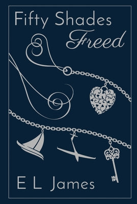 Fifty Shades Freed 10th Anniversary Edition by James, E. L.