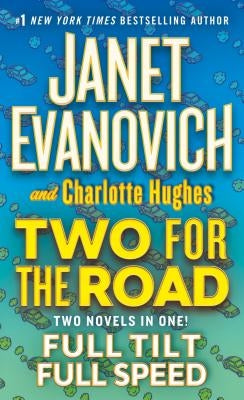 Two for the Road: Full Tilt and Full Speed by Evanovich, Janet