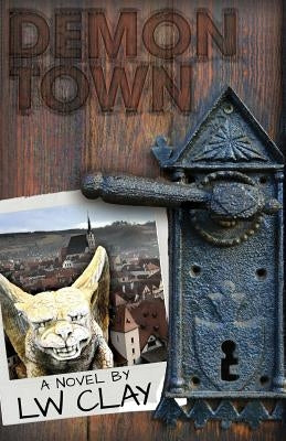 Demontown by Clay, L. W.