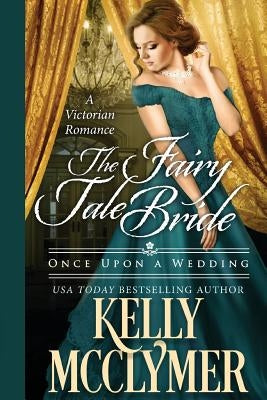 The Fairy Tale Bride by McClymer, Kelly