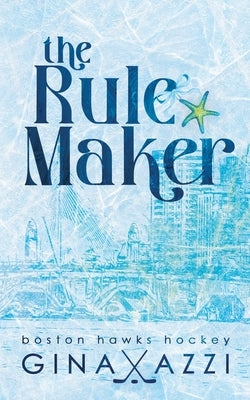 The Rule Maker: A Friends to Lovers Hockey Romance by Azzi, Gina