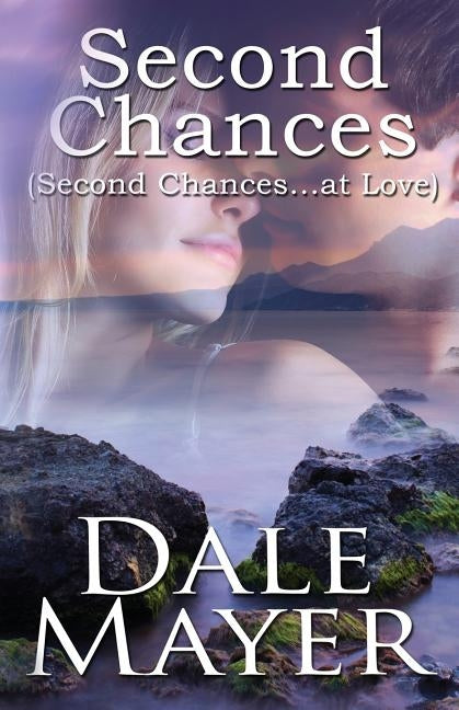 Second Chances by Mayer, Dale