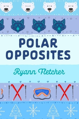 Polar Opposites by Fletcher