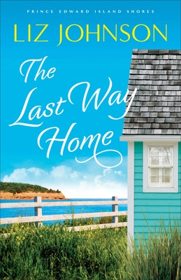 The Last Way Home by Johnson, Liz