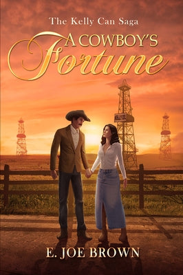 A Cowboy's Fortune: Volume 2 by Brown, E. Joe