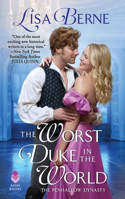 The Worst Duke in the World: The Penhallow Dynasty by Berne, Lisa