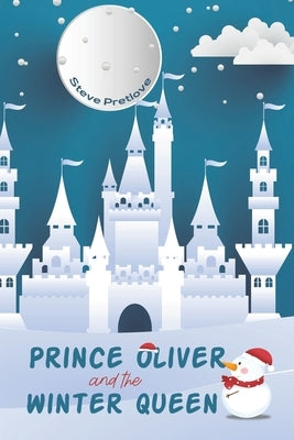 Prince Oliver and the Winter Queen by Pretlove, Steve