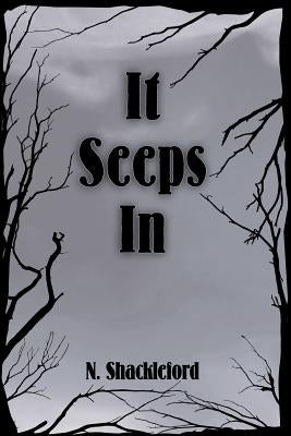 It Seeps In by Shackleford, N.