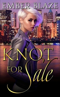 Knot for Sale by Blaze, Ember